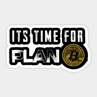 time for plan Bitcoin Sticker